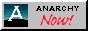 ANARCHY NOW
